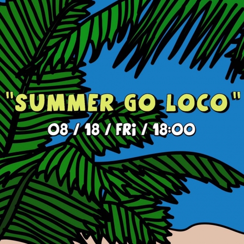 \"Summer Go Loco\"